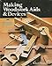 Making Woodwork Aids and Devices by 