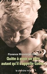 Quitte à avoir un père, autant qu'il s'appelle Gabin