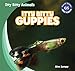Itty Bitty Guppies (Itty Bitty Animals: Gareth Stevens Early Readers)