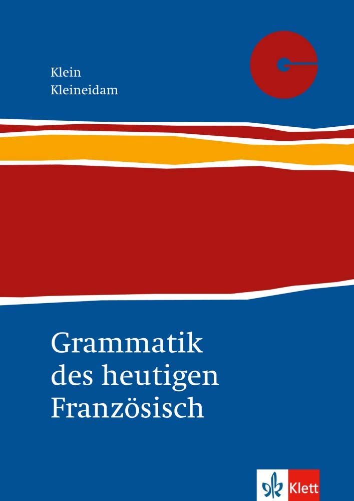 Grammatik Des Heutigen Franzosisch Fur Schule Und Studium Amazon De Hans Wilhelm Klein Hartmut Kleineidam Bucher