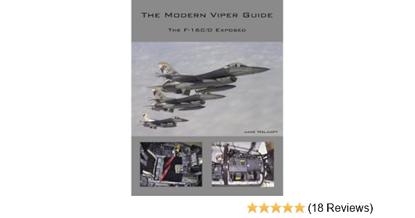 The Modern Viper Guide The F 16c D Exposed Jake Melampy