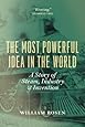 The Most Powerful Idea in the World: A Story of Steam, Industry, and Invention