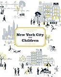 Image de The Little Bookroom Guide to New York City with Children: Play, Eat, Shop