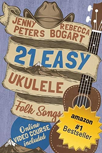 21 Easy Ukulele Folk Songs: Book + Online Video (Beginning Ukulele Songs 5)