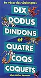 Dix Dodus Dindons Et Quatre Coqs Coquets - Le Tresor Des Virelangues (French Edition) by
