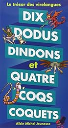 Dix dodus dindons et quatre coqs coquets
