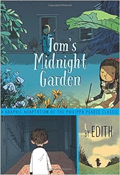 Tom's Midnight Garden Graphic Novel, by Philippa Pearce Tom's Midnight Garden Graphic Novel, by Philippa Pearce