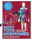 Meet Your Hormones by Catherine Whitlock, Nicola Temple