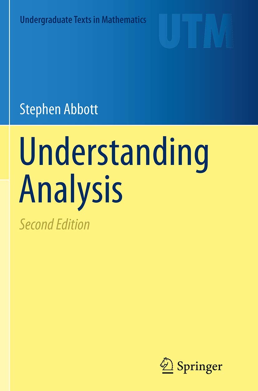 Understanding Analysis (2 Nd Printing)