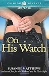 On His Watch (Crimson Romance)