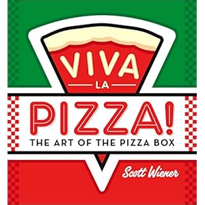 Viva la Pizza!: The Art of the Pizza Box