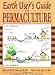 Earth User's Guide to Permaculture by Rosemary Morrow
