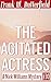 The Agitated Actress (A Nick Williams Mystery Book 30) by Frank W. Butterfield