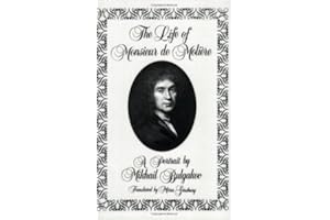 The Life of Monsieur de Molière: A Portrait by Mikhail Bulgakov