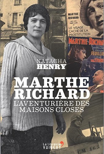 Marthe Richard: l'aventurière des maisons closes