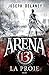 Arena 13, Tome 2 : La proie by 
