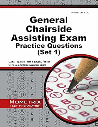 General Chairside Assisting Exam Practice Questions Danb