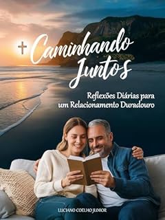 Livro Caminhando Juntos: Reflexões Diarias para um Relacionamento Duradouro