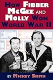 How Fibber McGee and Molly Won World War II