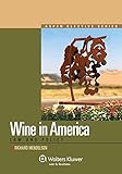 Wine in America: Law and Policy (Aspen Elective) by 