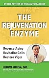 The Rejuvenation Enzyme