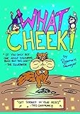 What Cheek!: An Adult Swear Words and Insults Coloring Book by Rosemarie Neumayer