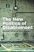 The New Politics of Disablement by Michael Oliver, Colin Barnes
