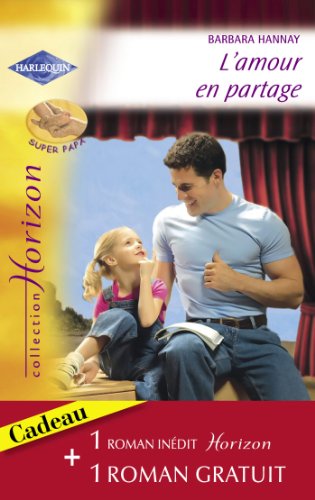 L'amour en partage - Un héritage providentiel (Harlequin Horizon) (French Edition)