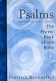 Psalms: The Prayer Book of the Bible