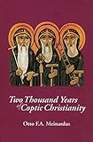 Two Thousand Years of Coptic Christianity by Otto F. A. Meinardus
