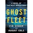 Ghost Fleet: A Novel of the Next World War