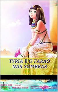 Tyria e o faraó nas sombras