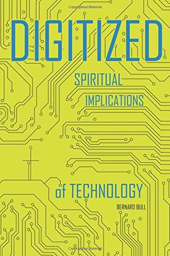 Digitized: Spiritual Implications of Technology