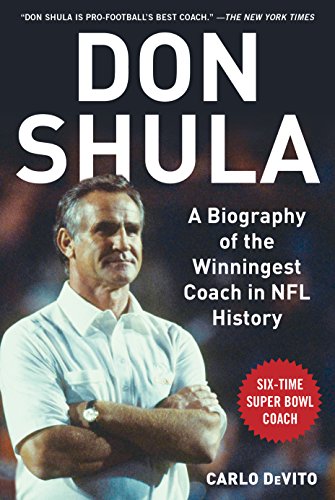 [D0wnl0ad] Don Shula: A Biography of the Winningest Coach in NFL History<br />TXT