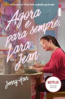Livro Agora e para sempre, Lara Jean (Para todos os garotos que já amei)