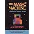 The Magic Machine: A Handbook of Computer Sorcery