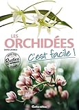 Les orchidées, c'est facile ! (French Edition) by 