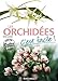 Les orchidées, c'est facile ! (French Edition) by 