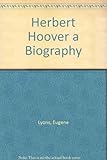 Hardcover Herbert Hoover A Biography Book