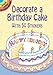 Decorate a Birthday Cake: With 50 Stickers (Dover Little Activity Books: Holidays &)