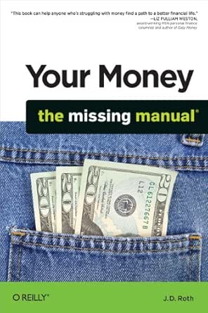 Amazon.com: Your Money: The Missing Manual eBook: Roth, J.D.: Kindle Store