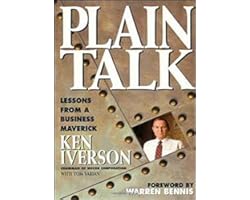 Plain Talk: Lessons from a Business Maverick