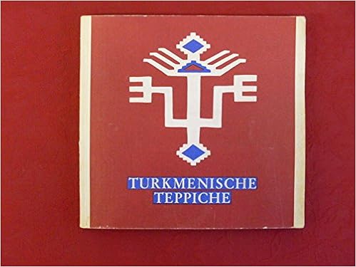 Turkmenische Teppiche Und Die Ethnographische Bedeutung Ihrer