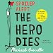 Spoiler Alert: The Hero Dies: A Memoir of Love, Loss, and Other Four-Letter Words by