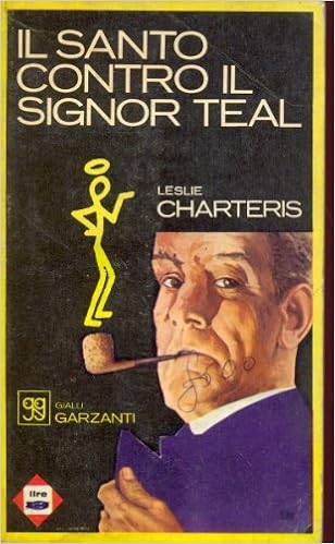 Leslie Charteris - Il Santo contro il signor Teal (1946)