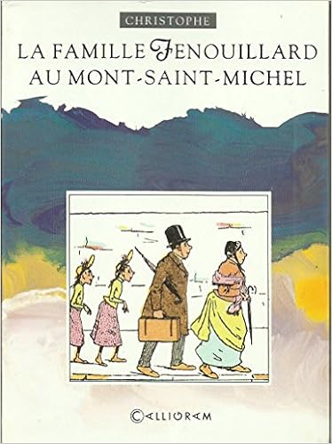 Amazon Fr La Famille Fenouillard Au Mont Saint Michel Christophe Livres