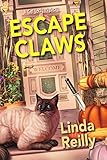 Escape Claws (A Cat Lady Mystery Book 1)