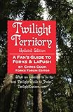 Twilight Territory Updated Edition: A Fan's Gude to Forks & LaPush Updated