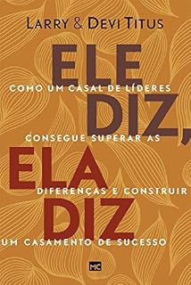 Livro Ele diz, ela diz: Como um casal de líderes consegue superar as diferenças e construir um casamento de sucesso