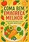 Livro Coma Bem, Emagreça Melhor: Pequenas Mudanças para Grandes Resultados